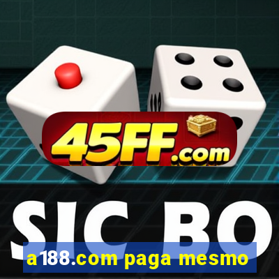 a188.com paga mesmo